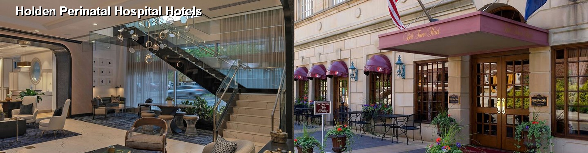 5 Best Hotels near Holden Perinatal Hospital