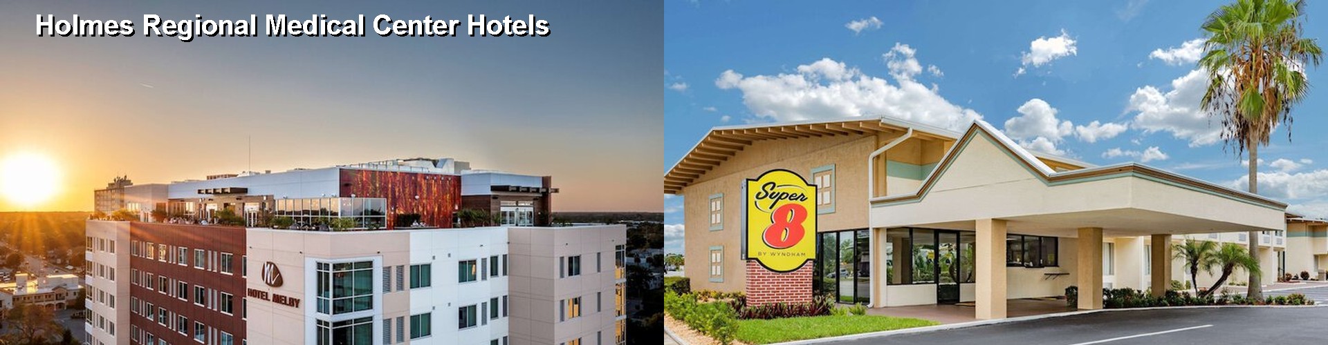 3 Best Hotels near Holmes Regional Medical Center