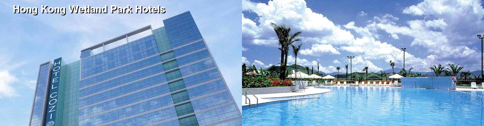 2 Best Hotels near Hong Kong Wetland Park