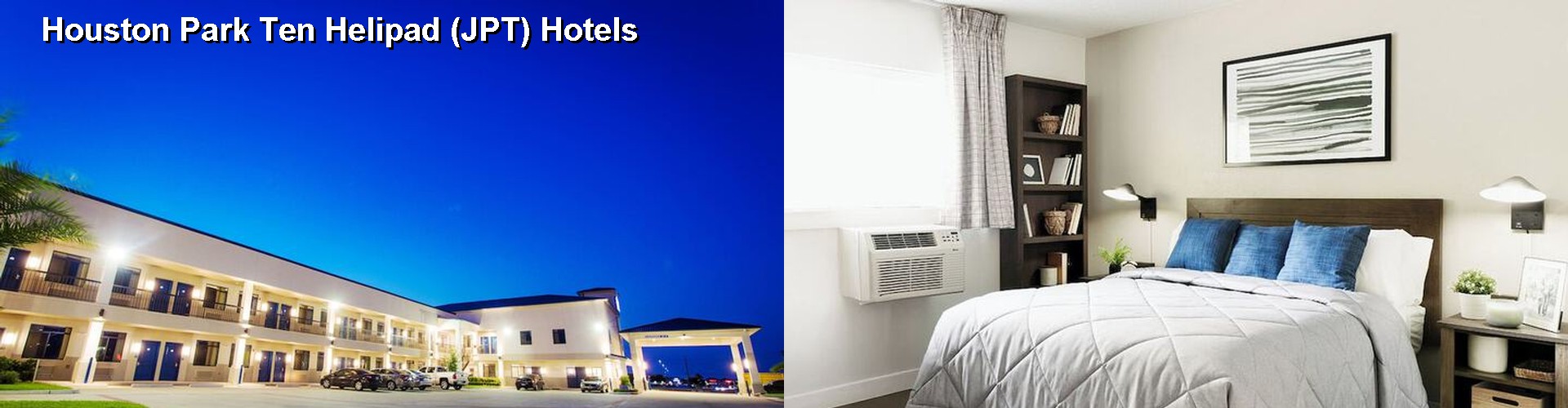 3 Best Hotels near Houston Park Ten Helipad (JPT)