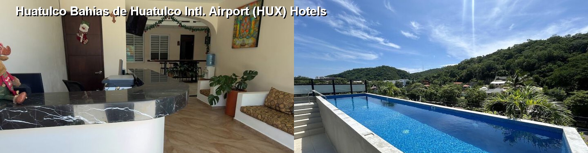 5 Best Hotels near Huatulco Bahias de Huatulco Intl. Airport (HUX)
