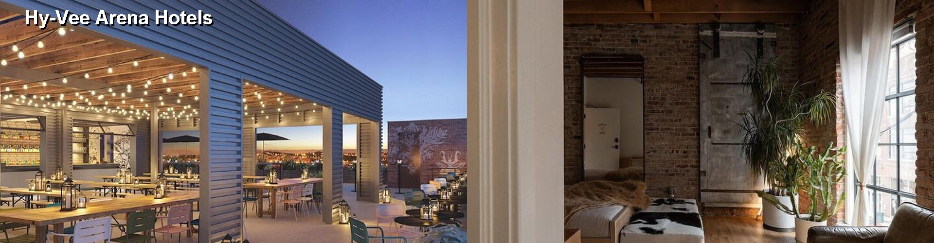5 Best Hotels near Hy-Vee Arena