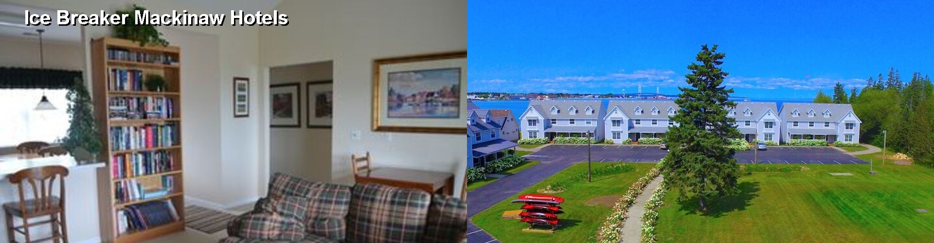 3 Best Hotels near Ice Breaker Mackinaw