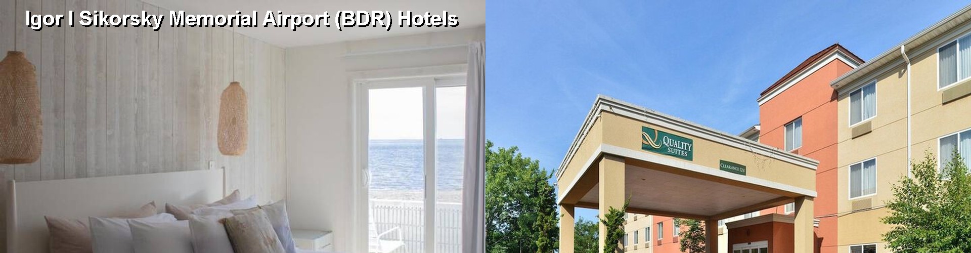5 Best Hotels near Igor I Sikorsky Memorial Airport (BDR)
