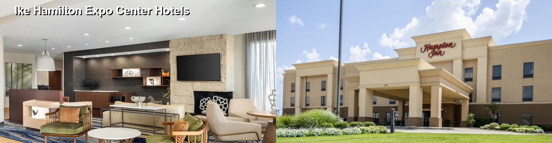 4 Best Hotels near Ike Hamilton Expo Center