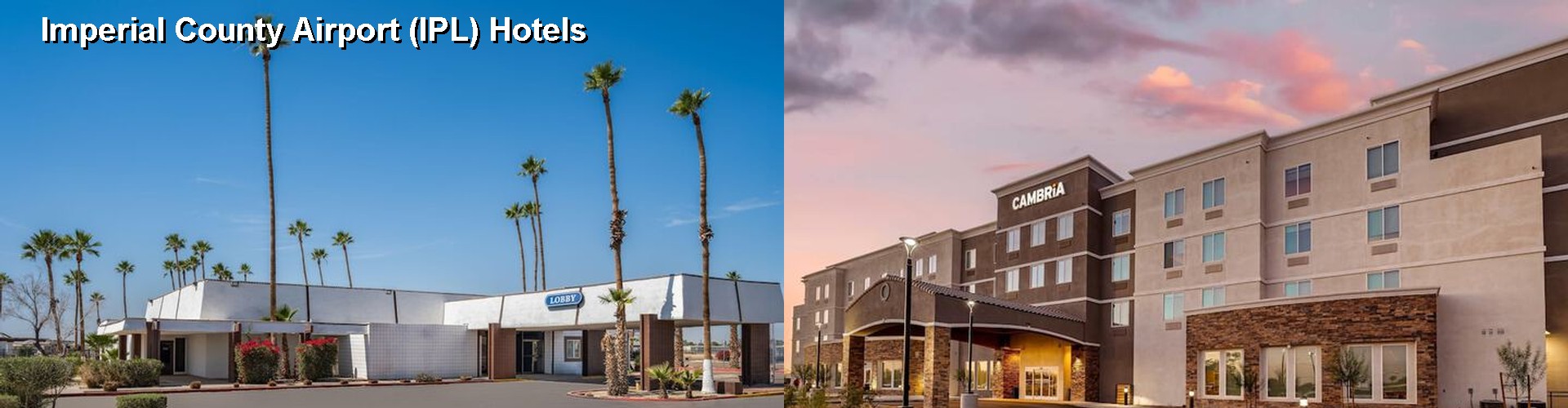 4 Best Hotels near Imperial County Airport (IPL)