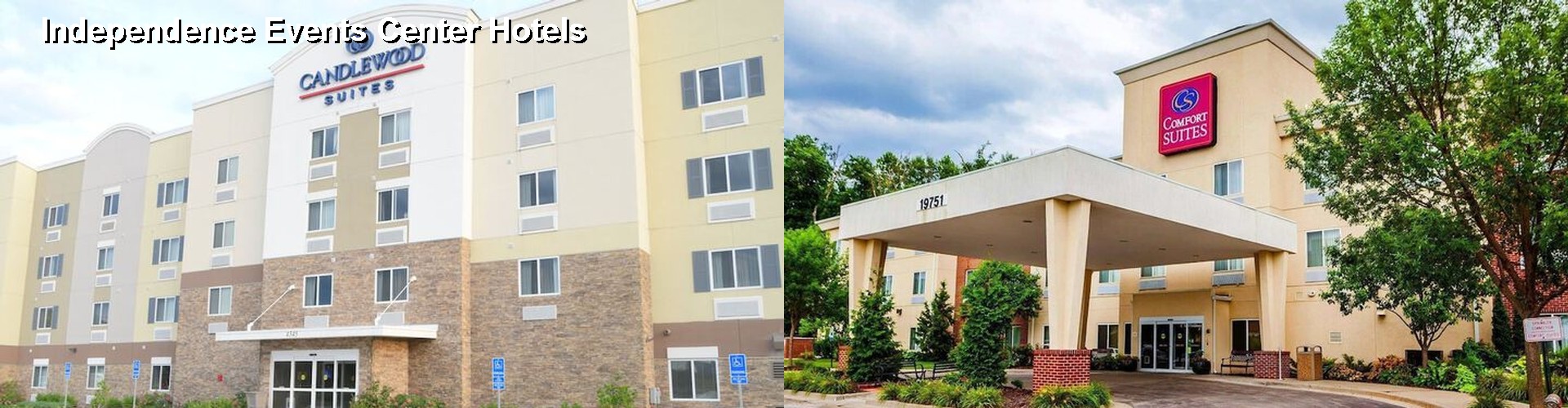5 Best Hotels near Independence Events Center