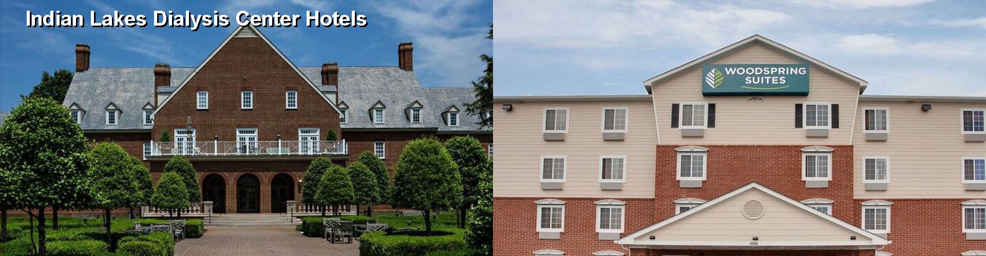 4 Best Hotels near Indian Lakes Dialysis Center