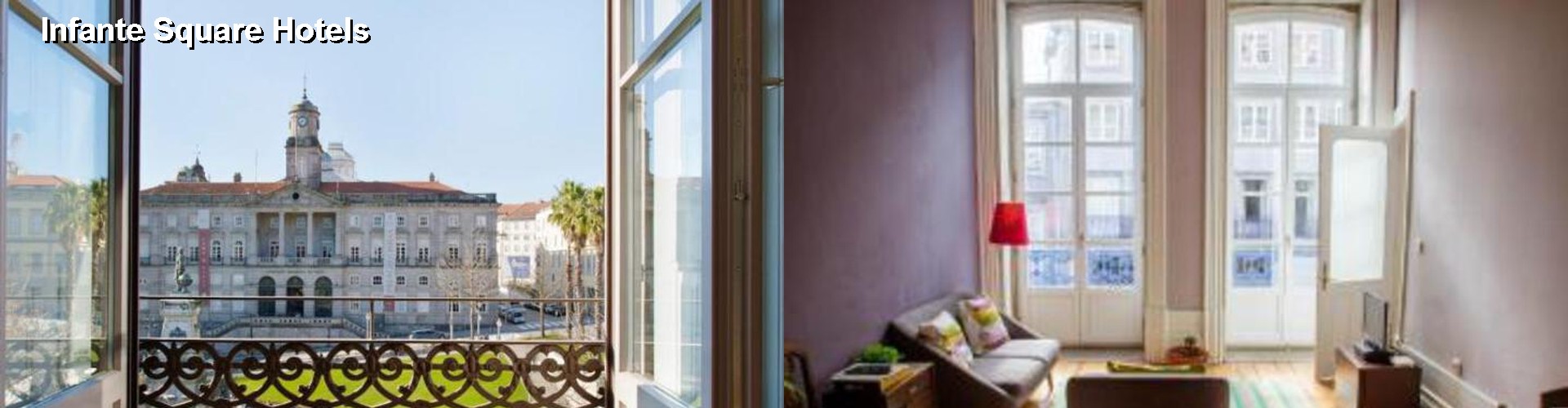 4 Best Hotels near Infante Square