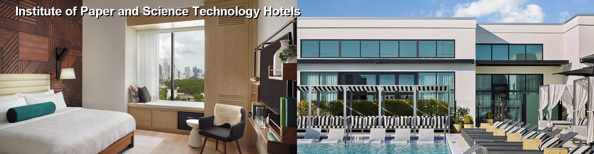 3 Best Hotels near Institute of Paper and Science Technology
