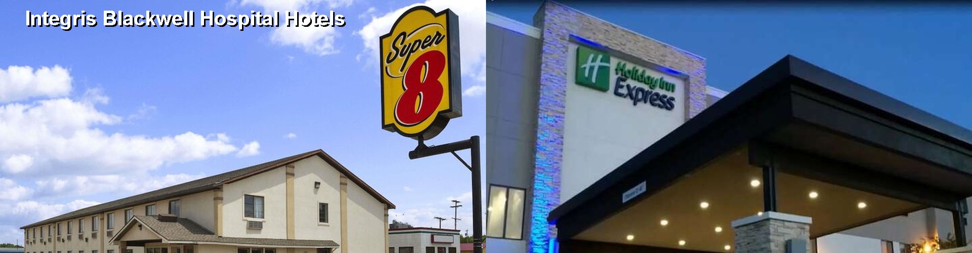 5 Best Hotels near Integris Blackwell Hospital