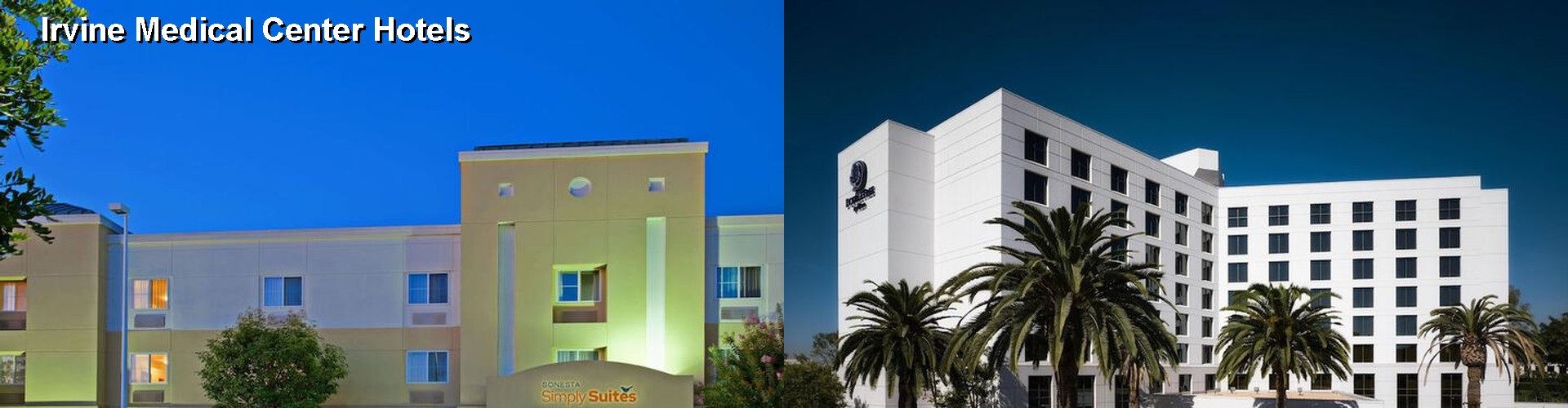 5 Best Hotels near Irvine Medical Center