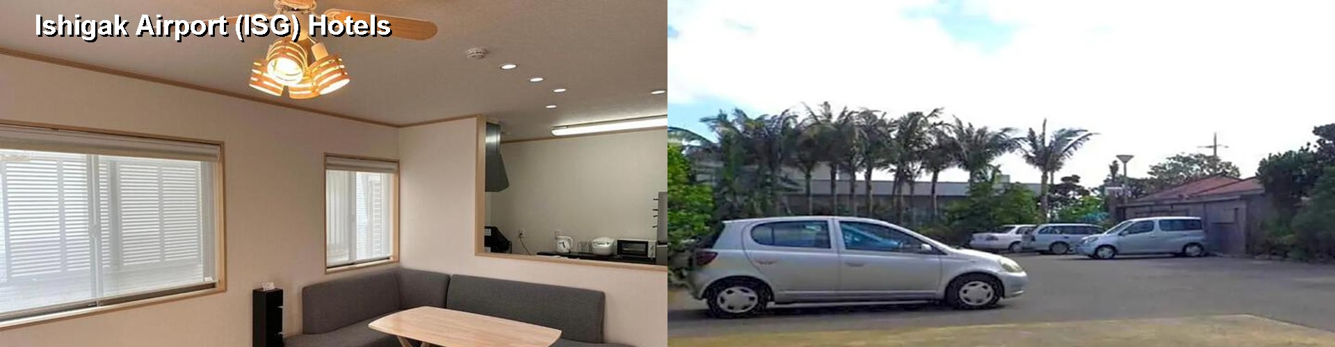 2 Best Hotels near Ishigak Airport (ISG)