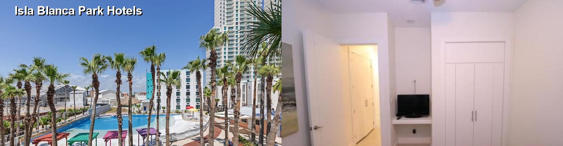 5 Best Hotels near Isla Blanca Park