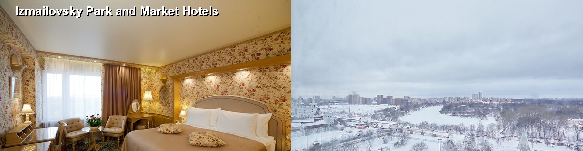 4 Best Hotels near Izmailovsky Park and Market