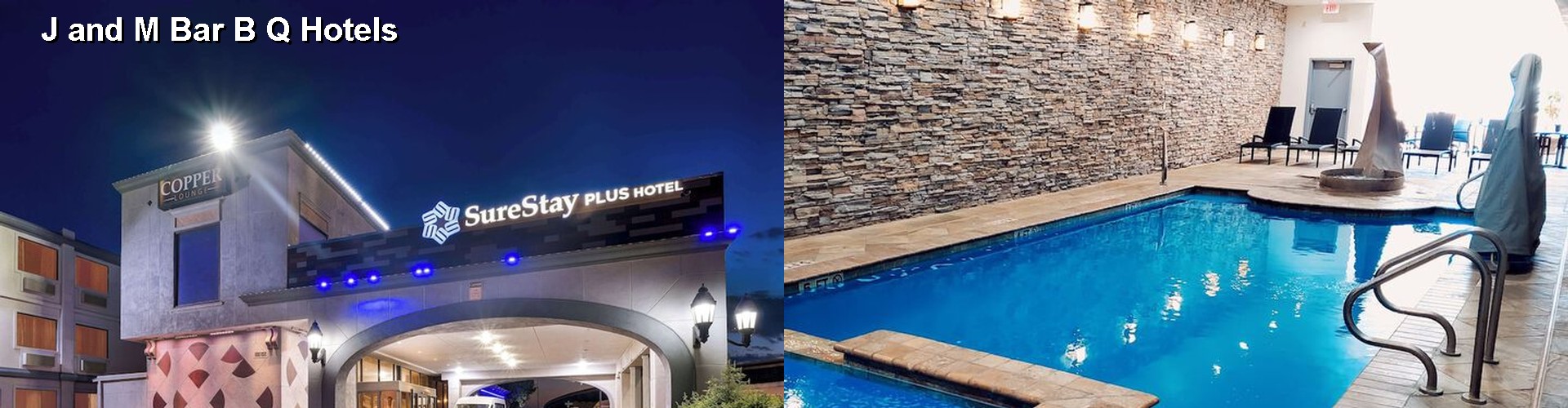 4 Best Hotels near J and M Bar B Q