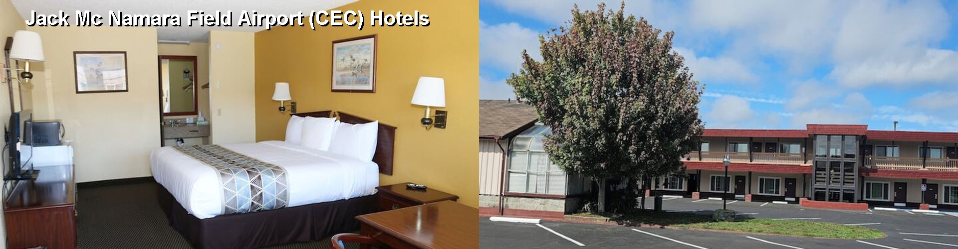 4 Best Hotels near Jack Mc Namara Field Airport (CEC)