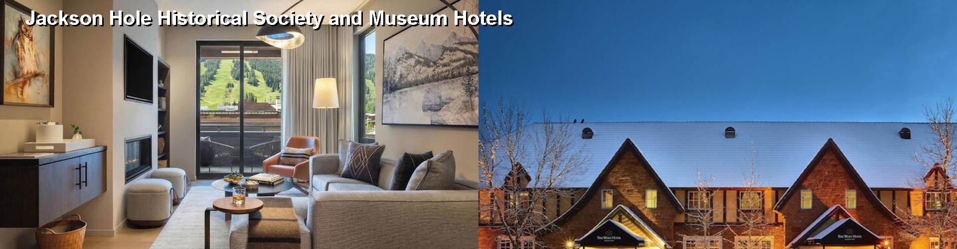 5 Best Hotels near Jackson Hole Historical Society and Museum