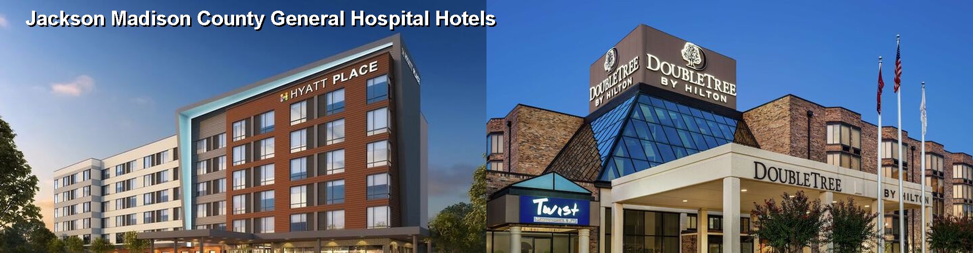4 Best Hotels near Jackson Madison County General Hospital