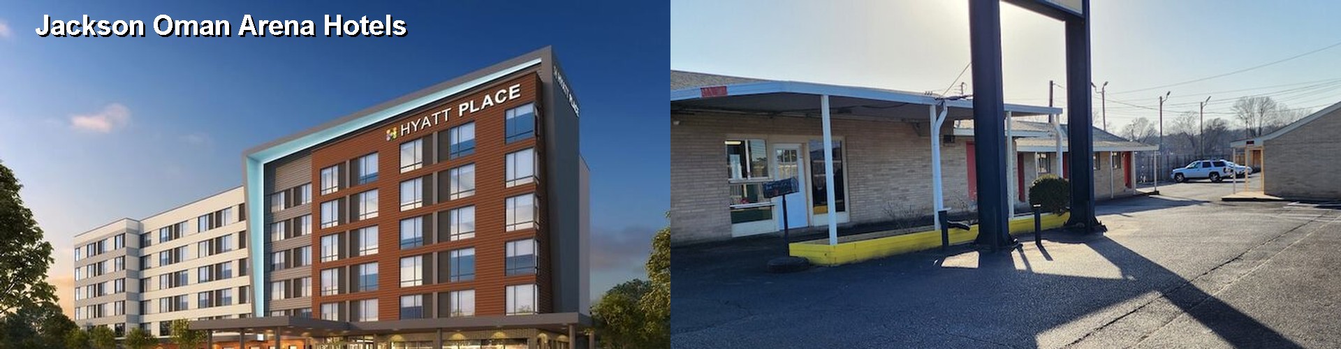 2 Best Hotels near Jackson Oman Arena