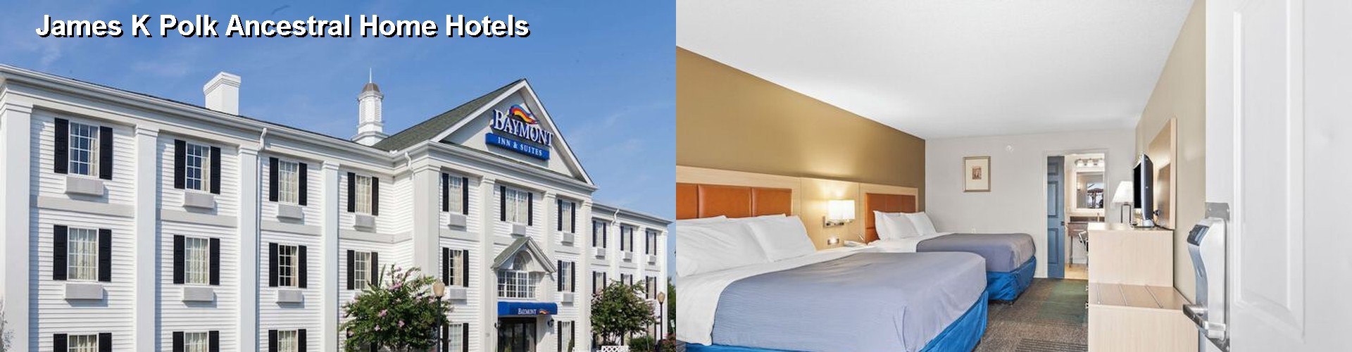 5 Best Hotels near James K Polk Ancestral Home