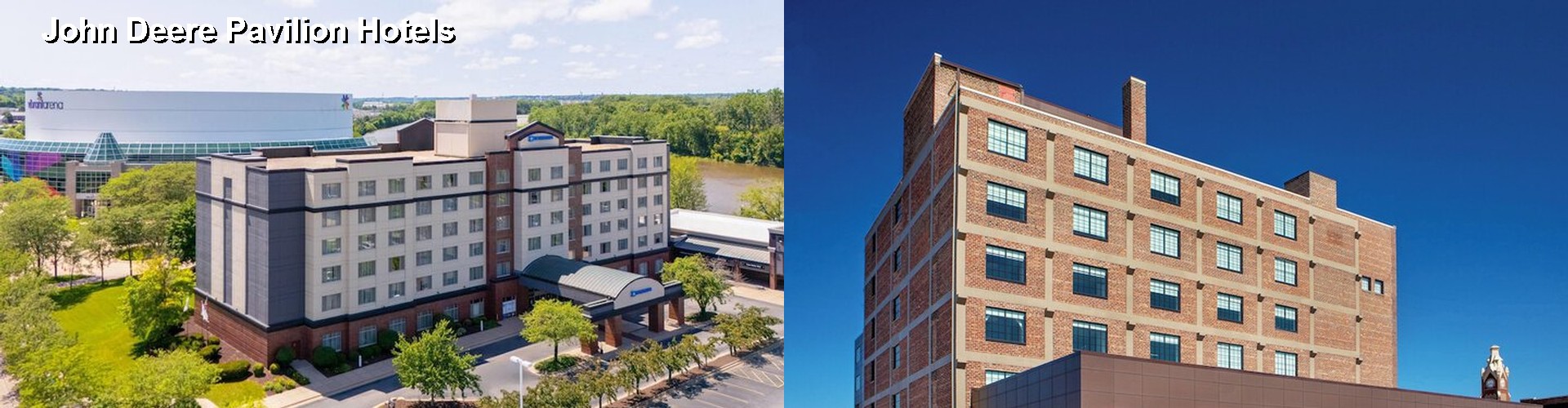 5 Best Hotels near John Deere Pavilion
