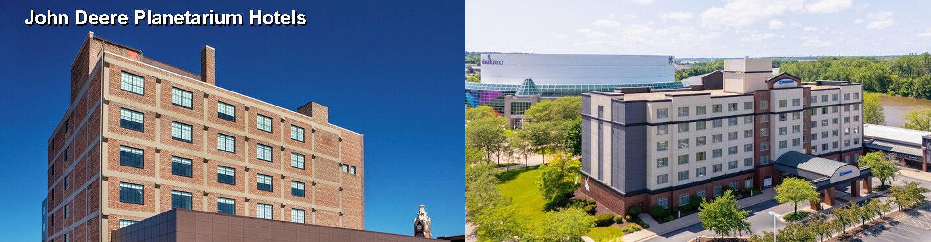 5 Best Hotels near John Deere Planetarium