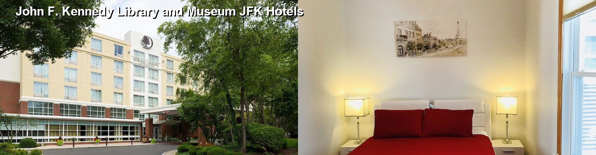 2 Best Hotels near John F. Kennedy Library and Museum JFK