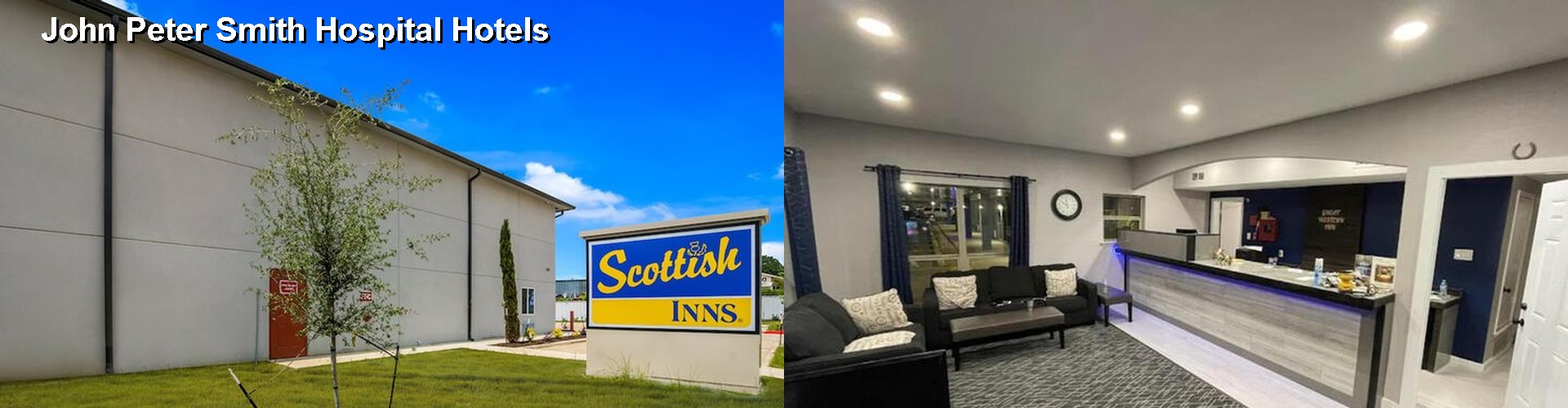 3 Best Hotels near John Peter Smith Hospital