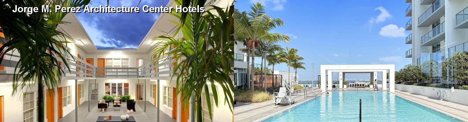 5 Best Hotels near Jorge M. Perez Architecture Center