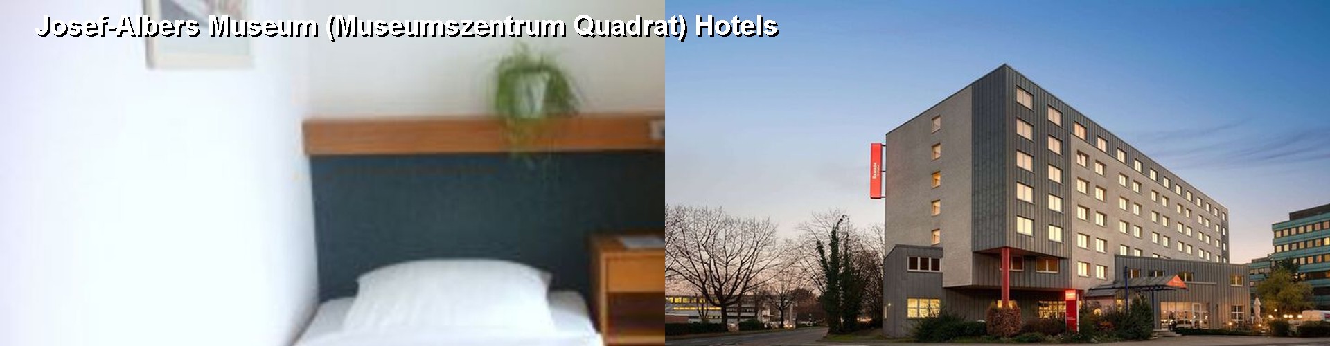 4 Best Hotels near Josef-Albers Museum (Museumszentrum Quadrat)