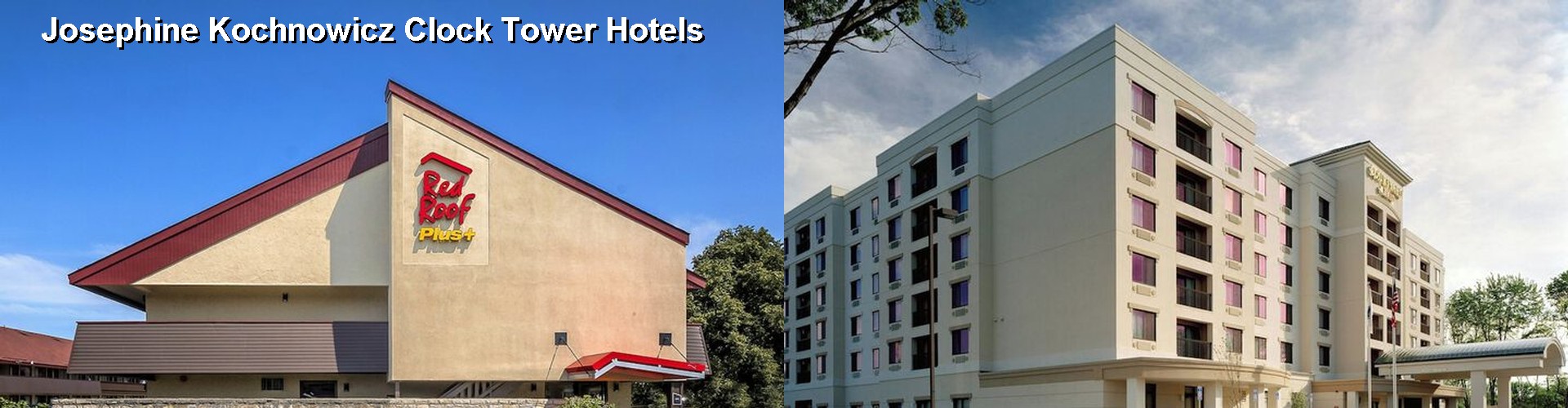 4 Best Hotels near Josephine Kochnowicz Clock Tower