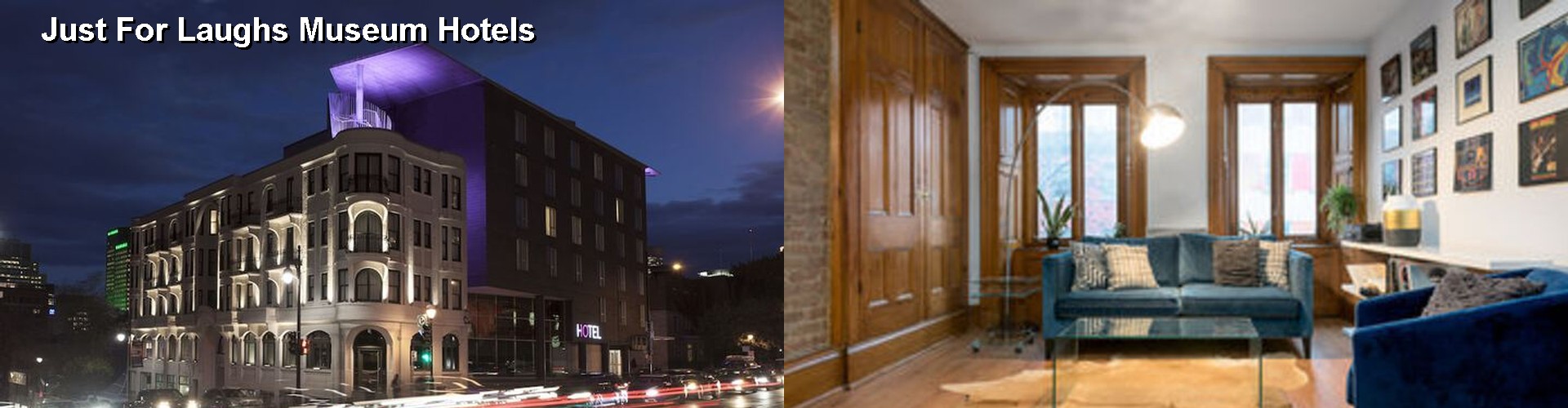 5 Best Hotels near Just For Laughs Museum