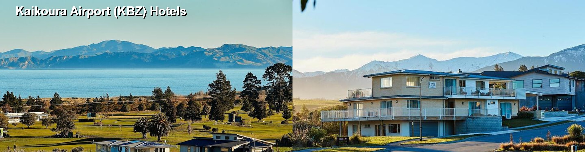 3 Best Hotels near Kaikoura Airport (KBZ)