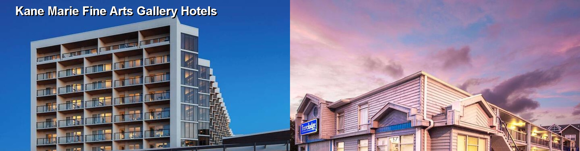 4 Best Hotels near Kane Marie Fine Arts Gallery