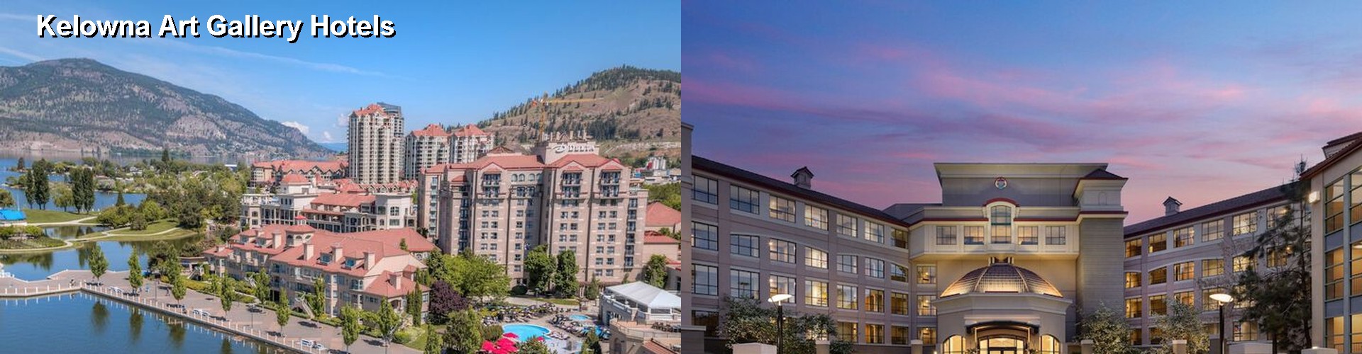 4 Best Hotels near Kelowna Art Gallery