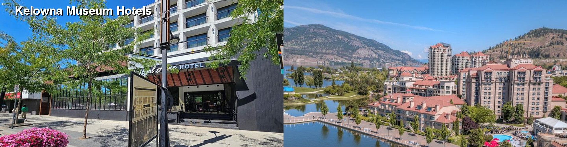 4 Best Hotels near Kelowna Museum