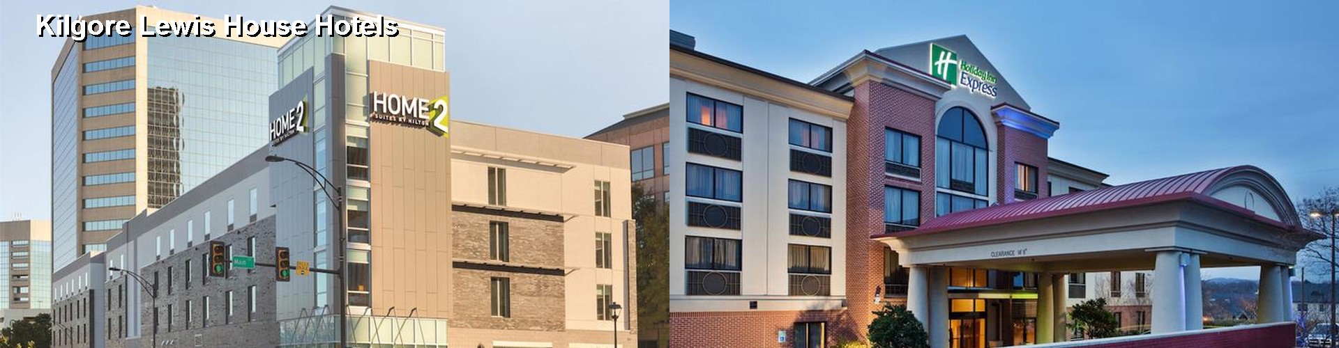 5 Best Hotels near Kilgore Lewis House