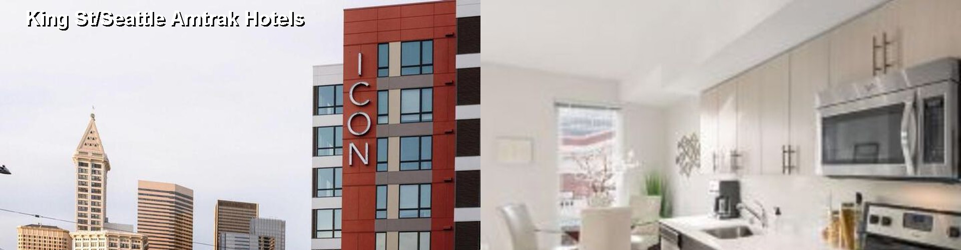 5 Best Hotels near King St/Seattle Amtrak