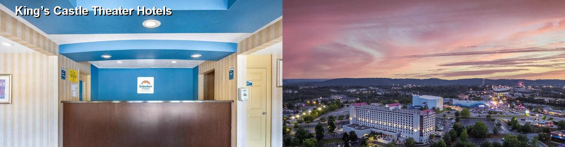 5 Best Hotels near King’s Castle Theater