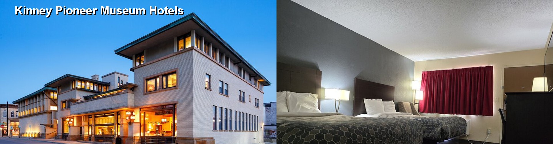 3 Best Hotels near Kinney Pioneer Museum
