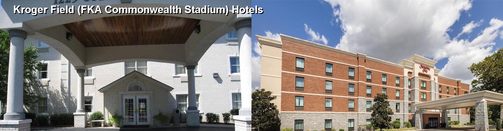 5 Best Hotels near Kroger Field (FKA Commonwealth Stadium)