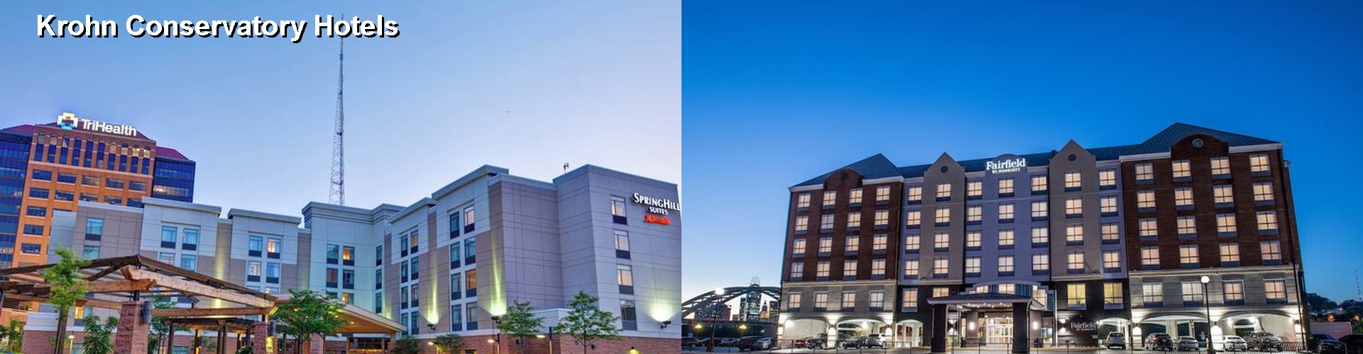 3 Best Hotels near Krohn Conservatory