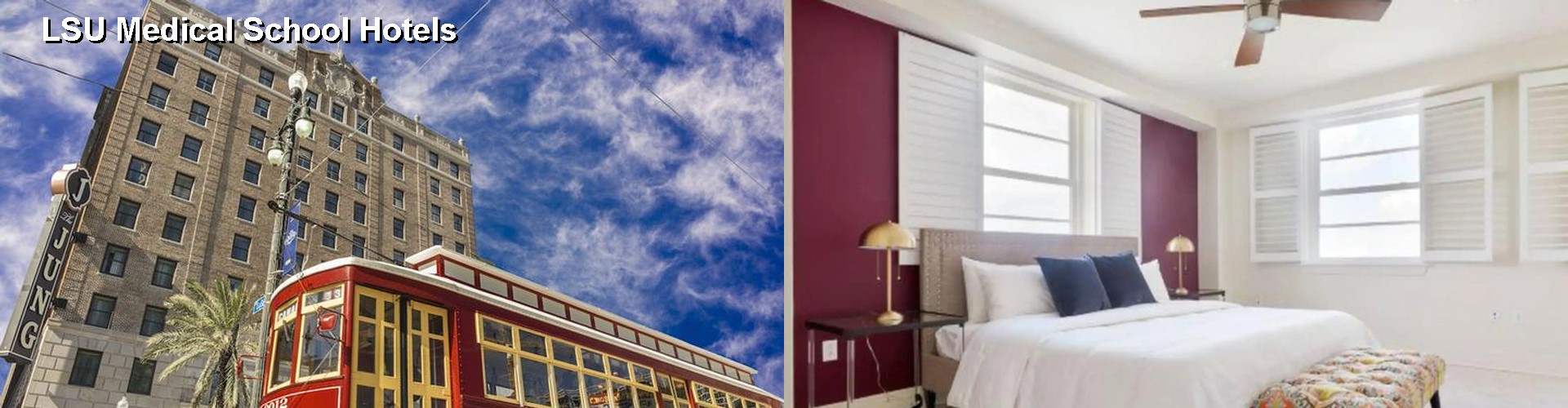 2 Best Hotels near LSU Medical School