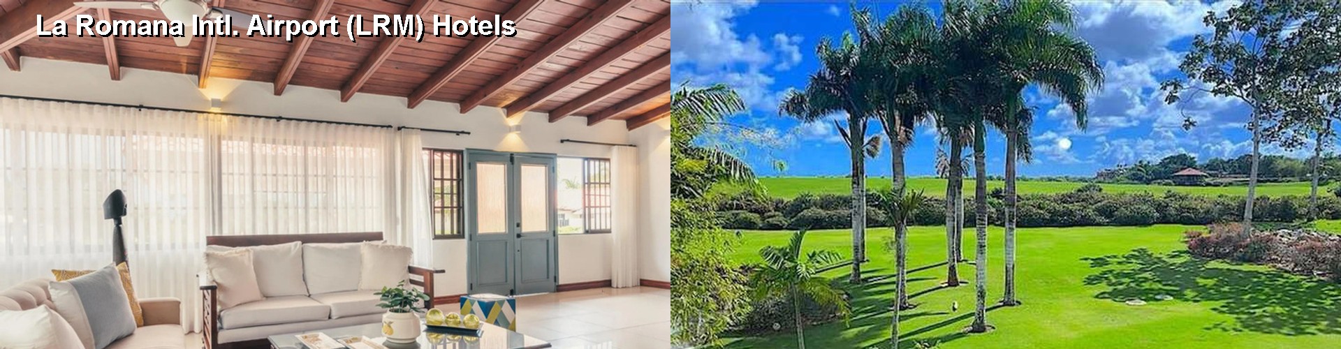 2 Best Hotels near La Romana Intl. Airport (LRM)