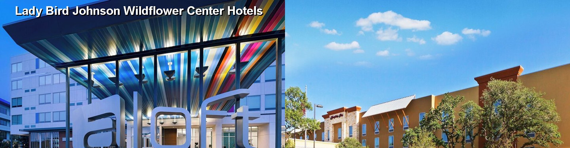 5 Best Hotels near Lady Bird Johnson Wildflower Center
