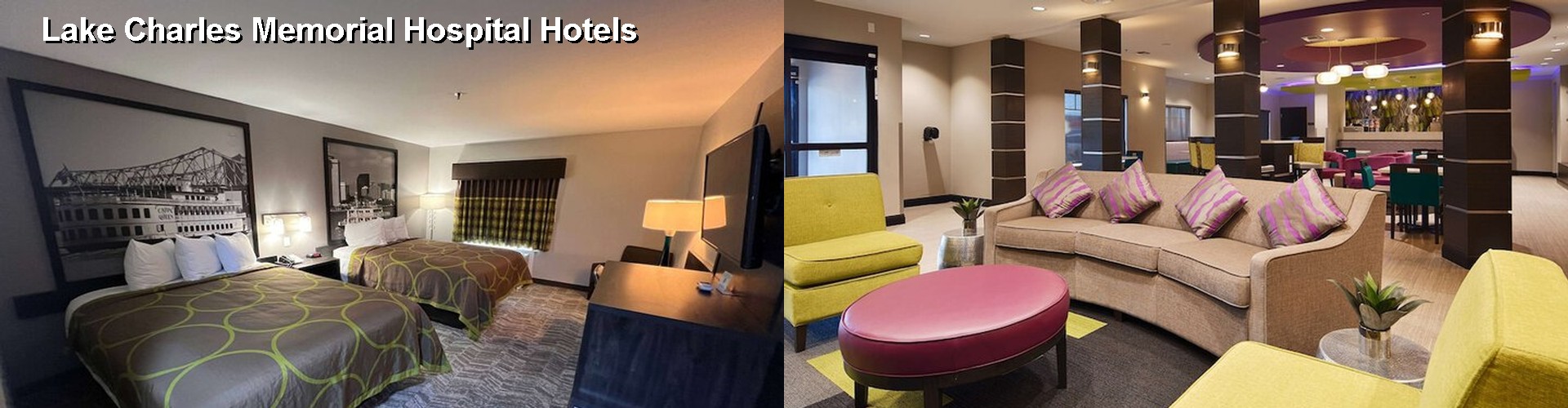 3 Best Hotels near Lake Charles Memorial Hospital