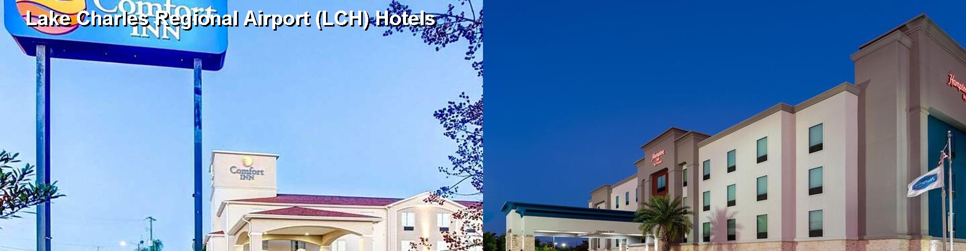 5 Best Hotels near Lake Charles Regional Airport (LCH)