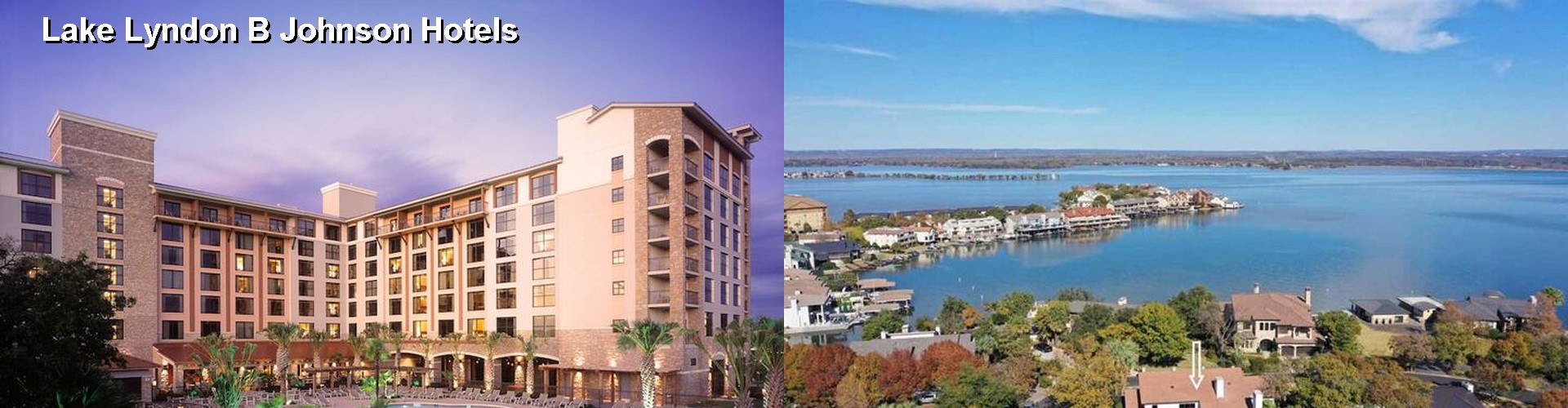 5 Best Hotels near Lake Lyndon B Johnson