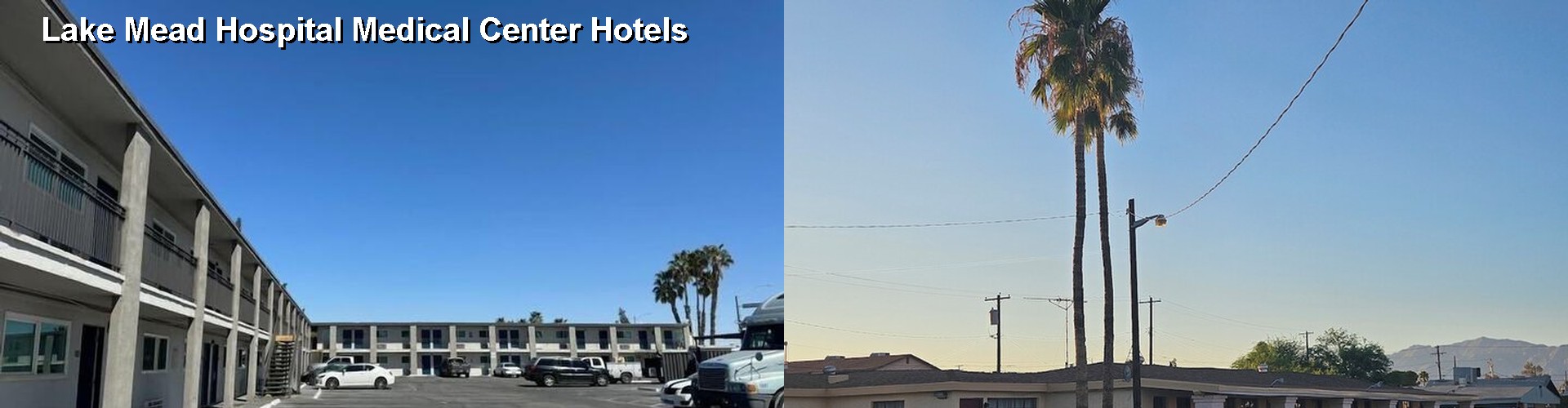 2 Best Hotels near Lake Mead Hospital Medical Center